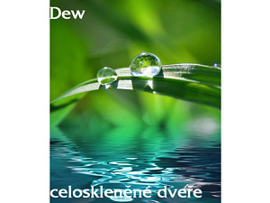 Celoskleněné dveře Dew
