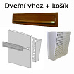 Dveřní vhoz + košík